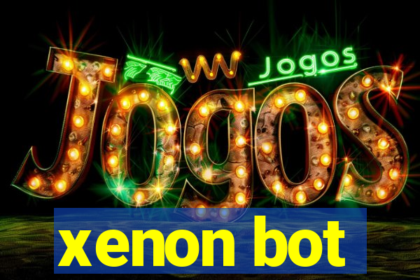 xenon bot